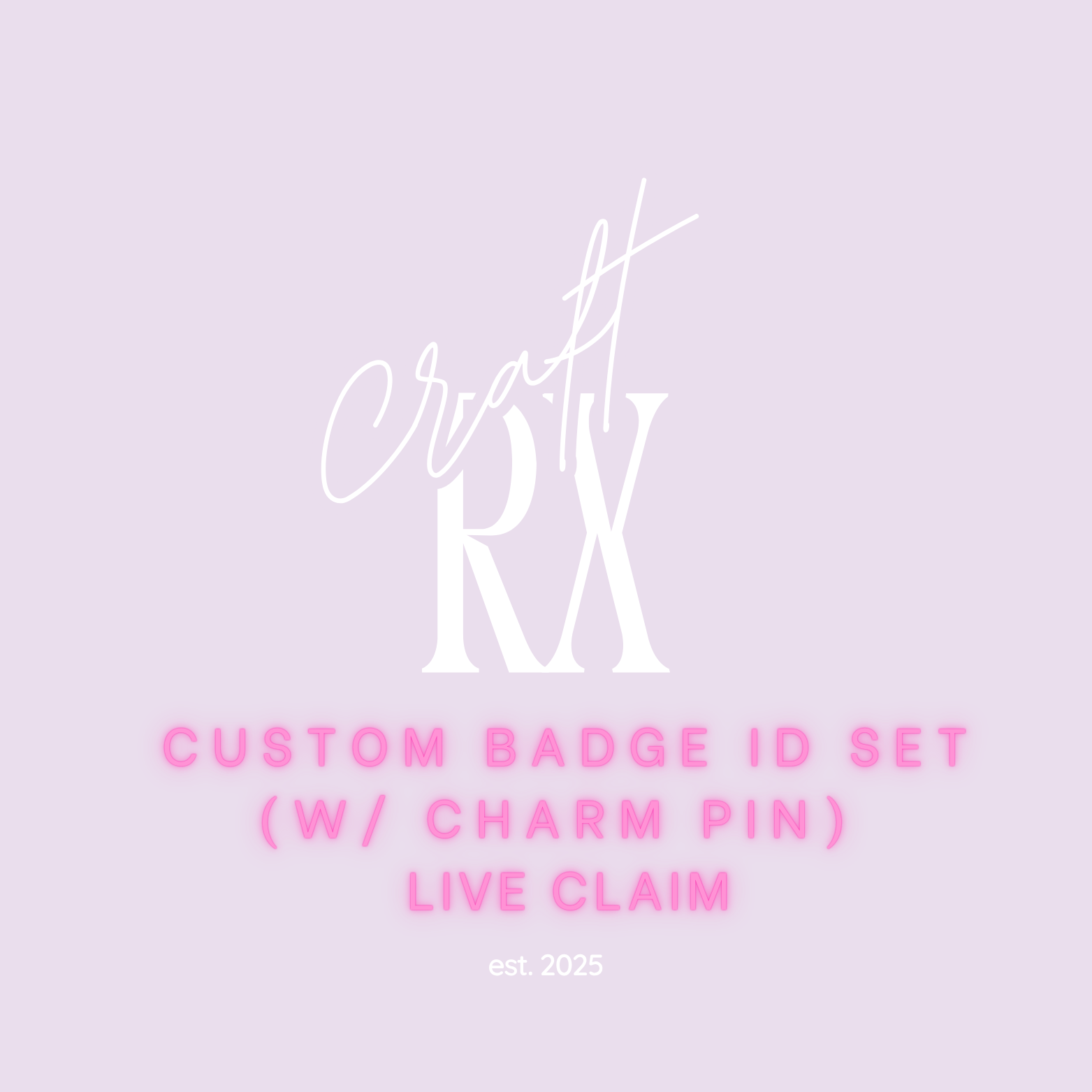LIVE CLAIM Custom Badge ID Set w/ Pin